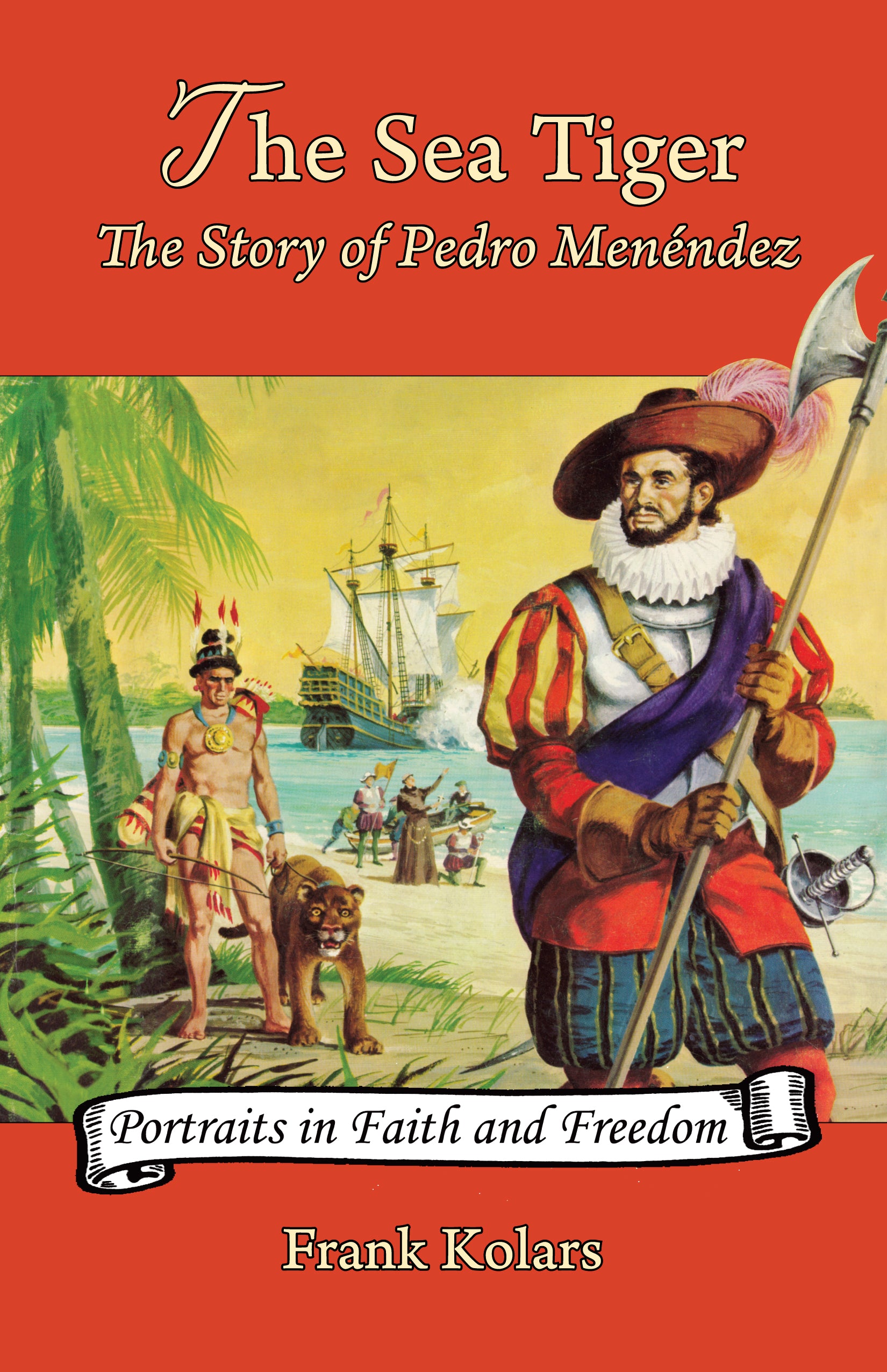 The Sea Tiger: The Story of Pedro Menéndez – Bethlehem Books