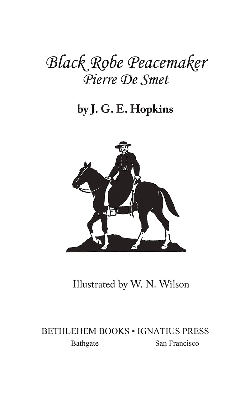 Black Robe Peacemaker: Pierre De Smet