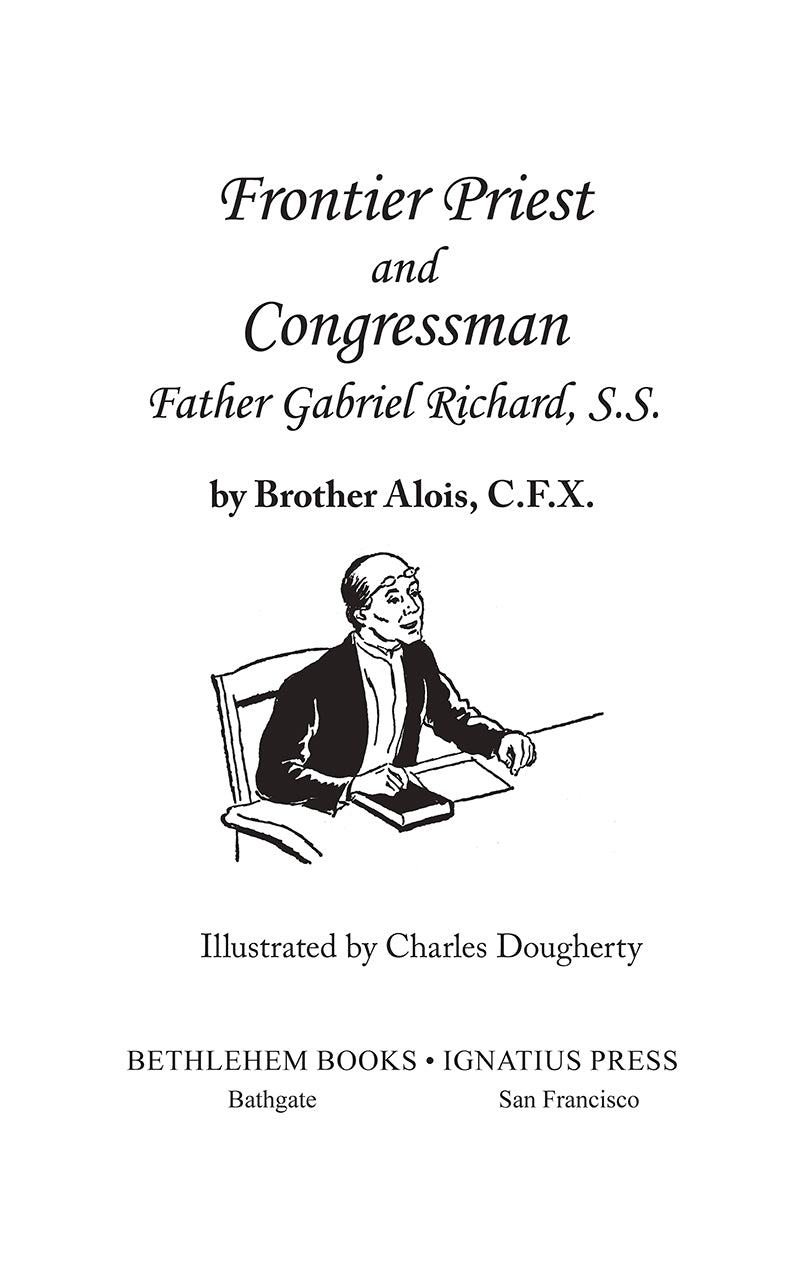 Frontier Priest and Congressman: Father Gabriel Richard, S.S.