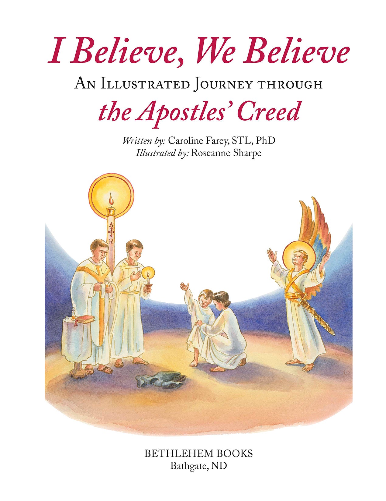 I Believe, We Believe: An Illustrated Journey through the Apostles' Creed