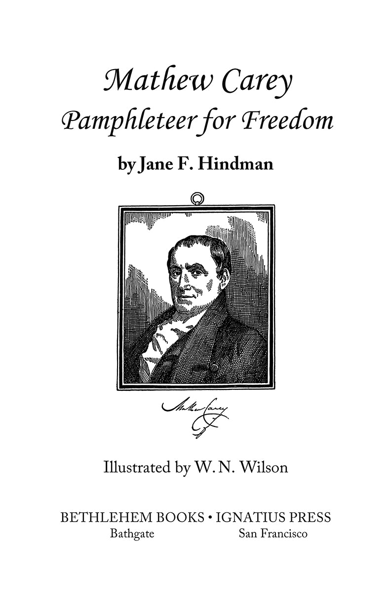 Mathew Carey: Pamphleteer for Freedom