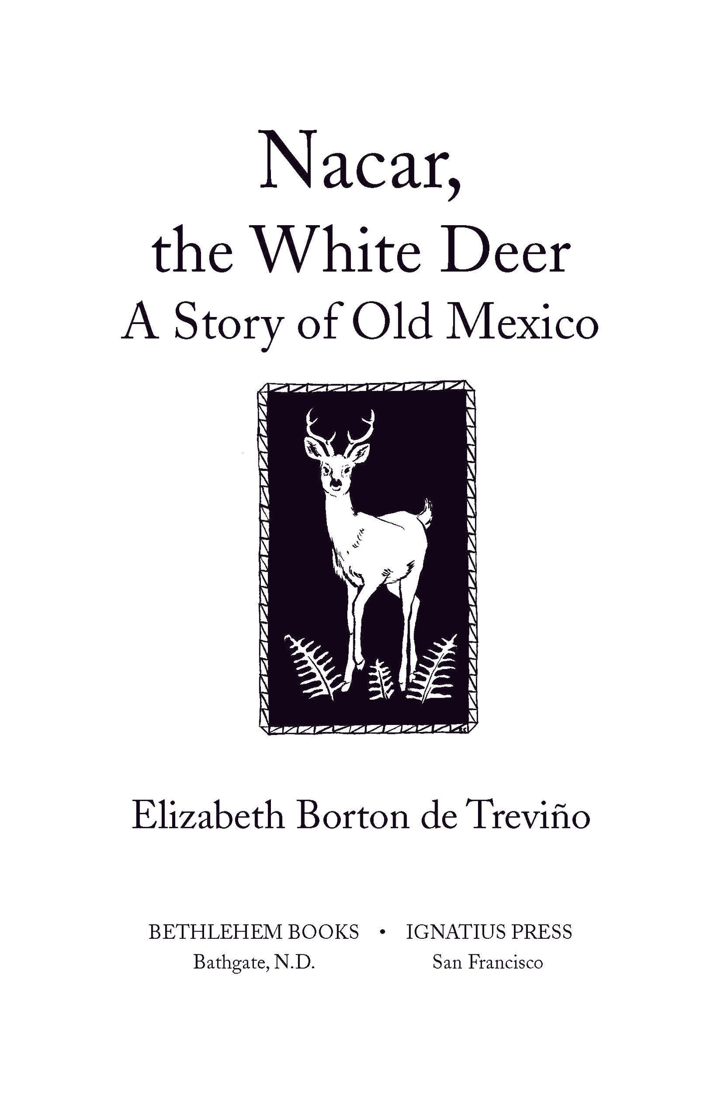Nacar, the White Deer: A Story of Old Mexico