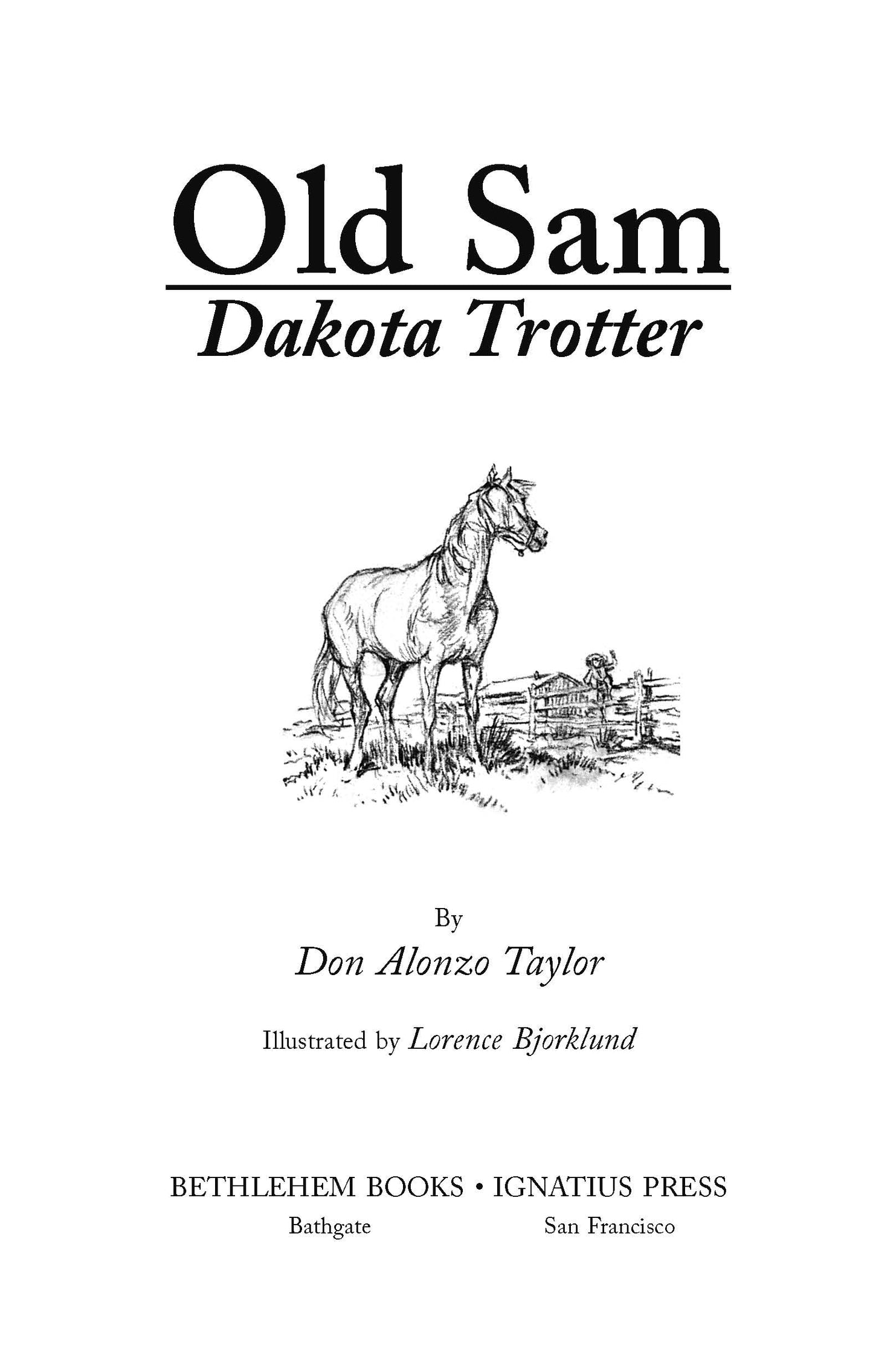 Old Sam, Dakota Trotter
