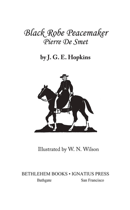 Black Robe Peacemaker: Pierre De Smet