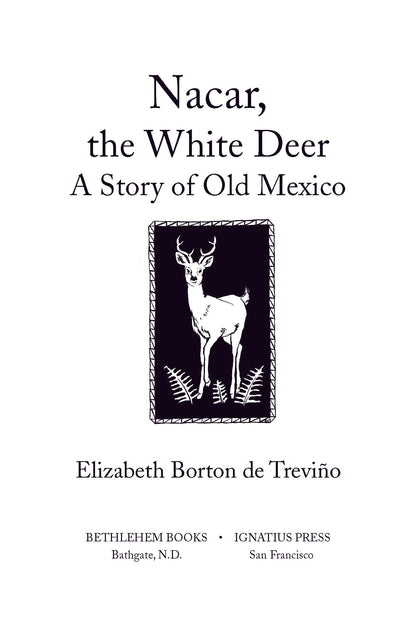 Nacar, the White Deer: A Story of Old Mexico